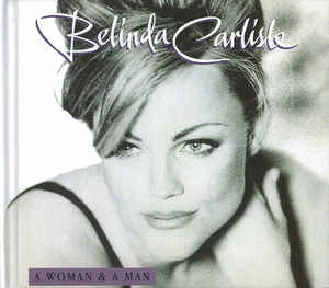 Belinda Carlisle : A Woman and a Man